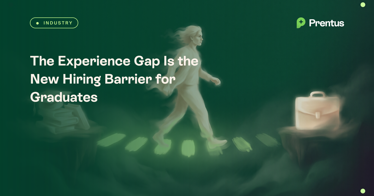 The Experience Gap Is the New Hiring Barrier for Graduates